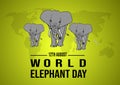 worldwide observance on August 12th of one of EarthÃ¢â¬â¢s most magnificent creatures. ItÃ¢â¬â¢s World Elephant Day.